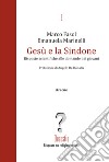 Gesù e la Sindone. Risposte scientifiche alle domande dei giovani libro