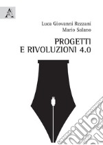 Progetti e rivoluzioni 4.0 libro