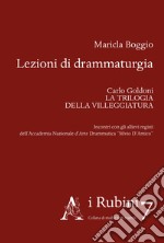 Lezioni di drammaturgia. Carlo Goldoni. La trilogia della villeggiatura libro