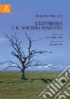 L'eutanasia e il suicidio assistito libro