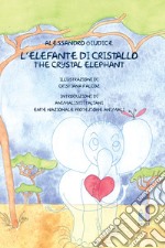 L'elefante di cristallo-The crystal elephant libro