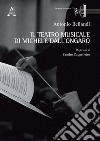 Il teatro musicale di Michele dall'Ongaro libro