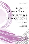 Italia paese d'immigrazione. Storia e legislazione libro