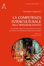 La competenza interculturale nella professione docente. Una ricerca-azione sull'accoglienza scolastica di studenti con background migratorio in Umbria