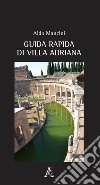 Guida rapida di Villa Adriana libro