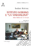 Istituto Morano e «La Maddalena». Nuova ricerca su ieri e oggi libro