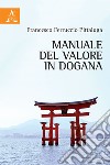 Manuale del valore in dogana libro