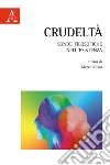 Crudelta. Sonde Filosofiche Nell'esistenza libro