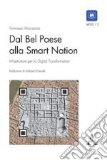 Dal Bel Paese alla Smart Nation. Infrastrutture per la digital transformation