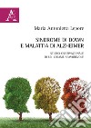 Sindrome di Down e malattia di Alzheimer. Studio osservazionale di un legame sfavorevole libro