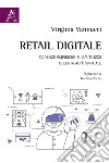 Retail digitale. Evidenze empiriche sull'utilizzo della realtà virtuale libro