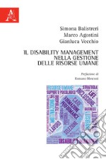 Il Disability Management nella gestione delle risorse umane libro