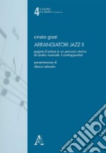 Arrangiatori jazz. Pagine d'autore in un percorso storico di analisi musicale. Vol. 2: I contrappuntisti