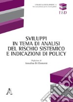 Sviluppi in tema di analisi del rischio sistemico e indicazioni di policy libro