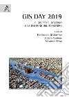 GIS day 2019. Il GIS per il governo e la gestione del territorio libro