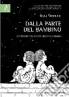 Dalla parte del bambino. L'interesse del minore secondo i giudici libro