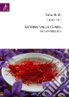 Saffron value chains. Insights from Iran. Ediz. multilingue libro