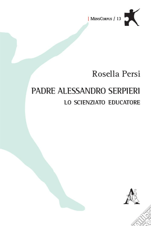 Padre Alessandro Serpieri. Lo scienziato educatore
