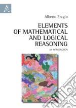 Elements of mathematical and logical reasoning. An introduction