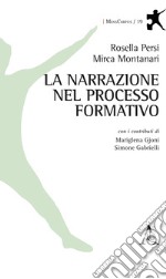 La narrazione nel processo formativo libro