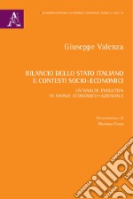 Bilancio dello Stato italiano e contesti socio-economici. Un'analisi evolutiva in chiave economico-aziendale libro