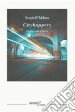 Cityhoppers. Da una città all'altra