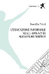 L'educazione informale negli «appunti» di Alessandro Serpieri libro
