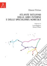 Atlante siciliano delle aree interne e delle specialities agricole