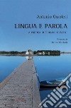 Lingua e parola. La poetica di Édouard Glissant libro di Gurrieri Antonio