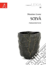 Scevà. Parasemiotiche libro