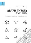 Graph Theory and BIM. A topological approach for building layout design libro