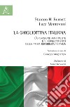 La ghigliottina italiana. L'operazione Mani Pulite e il rovesciamento della Prima Repubblica in Italia libro