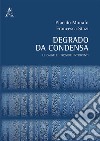 Degrado da condensa. Le cause e i possibili interventi libro