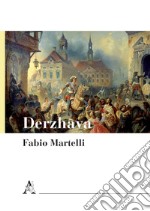 Derzhava. Simboli e percezione del potere nell'impero russo (XVI-XVII secolo) libro