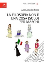 La filosofia non è una cosa (solo) per maschi