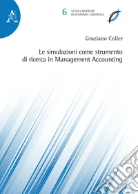 Le simulazioni come strumento di ricerca in Management Accounting libro