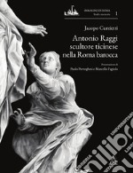 Antonio Raggi scultore ticinese nella Roma barocca libro