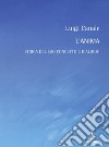 L'anima. Storia del suo concetto e dialoghi libro di Canale Luigi