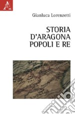 Storia d'Aragona. Popoli e re