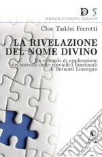 La rivelazione del Nome divino. Un esempio di applicazione del metodo delle specialità funzionali di Bernard Lonergan