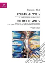 L'albero dei MABits. Manifesto per un rinascimento umano e artistico nel tempo delle nuvole super intelligenti libro