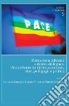 Democrazia culturale e ricerca della pace. Un confronto tra diritto, economia, etica, pedagogia e politica libro