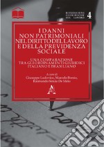 I danni non patrimoniali nel diritto del lavoro e della previdenza sociale. Una comparazione tra gli ordinamenti giuridici italiano e brasiliano