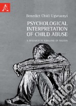 Psychological interpretation of child abuse. A research in Igboland of Nigeria libro