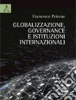 Globalizzazione, governance e istituzioni internazionali