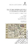 Tra storia internazionale e diplomazia parallela. Scritti in onore di Gianluigi Rossi libro