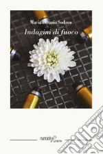 Indagini di fuoco libro