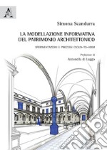 La modellazione informativa del patrimonio architettonico. Sperimentazioni e processi Cloud-to-HBIM