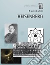 Heisenberg libro di Gadioli Ettore