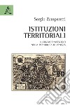 Istituzioni territoriali. Il contado vicentino nella Repubblica di Venezia libro